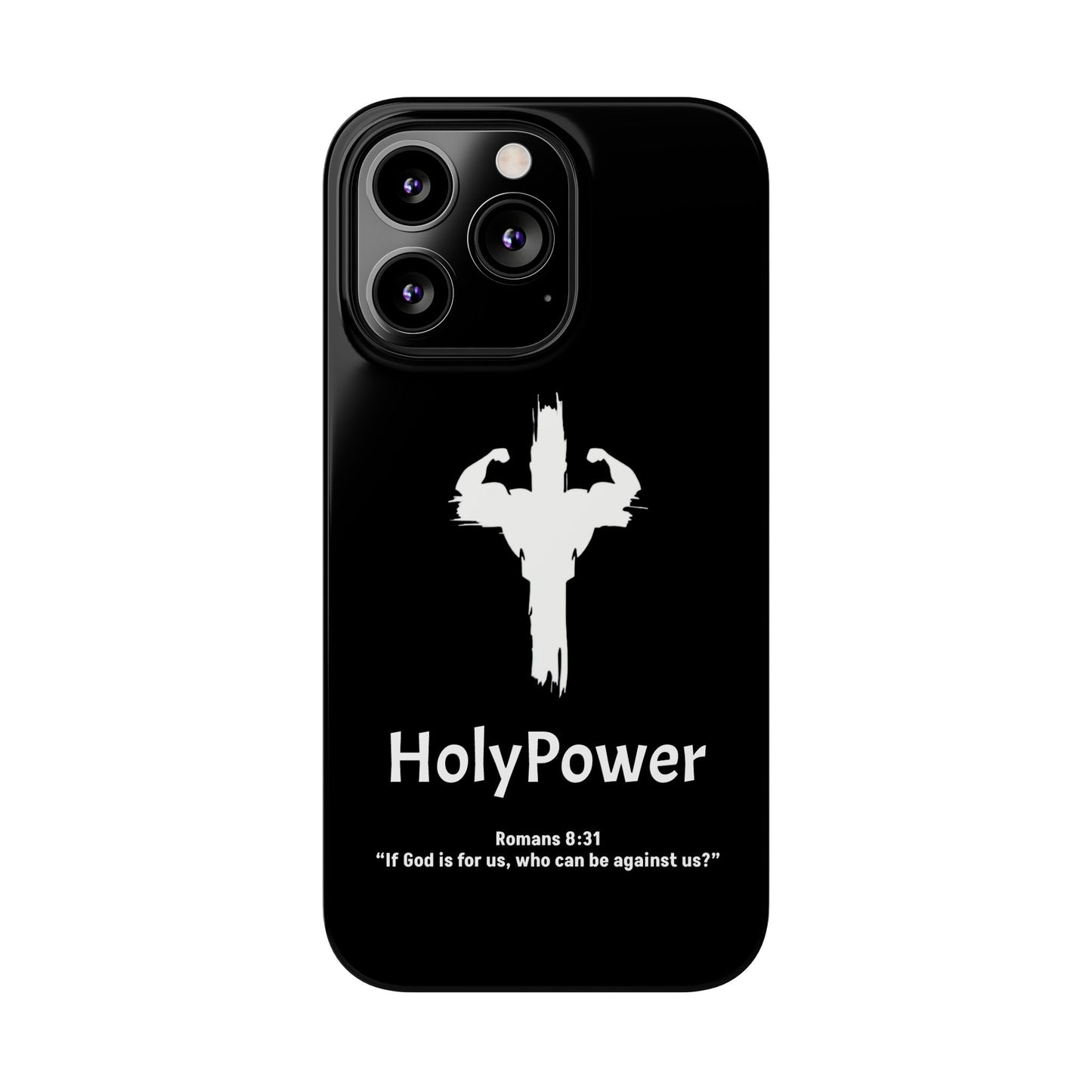 HolyPower Slim Phone Cases For All Different Kinds Of Models For iPhones, Inspirational Phone Cover, Scripture Phone Case