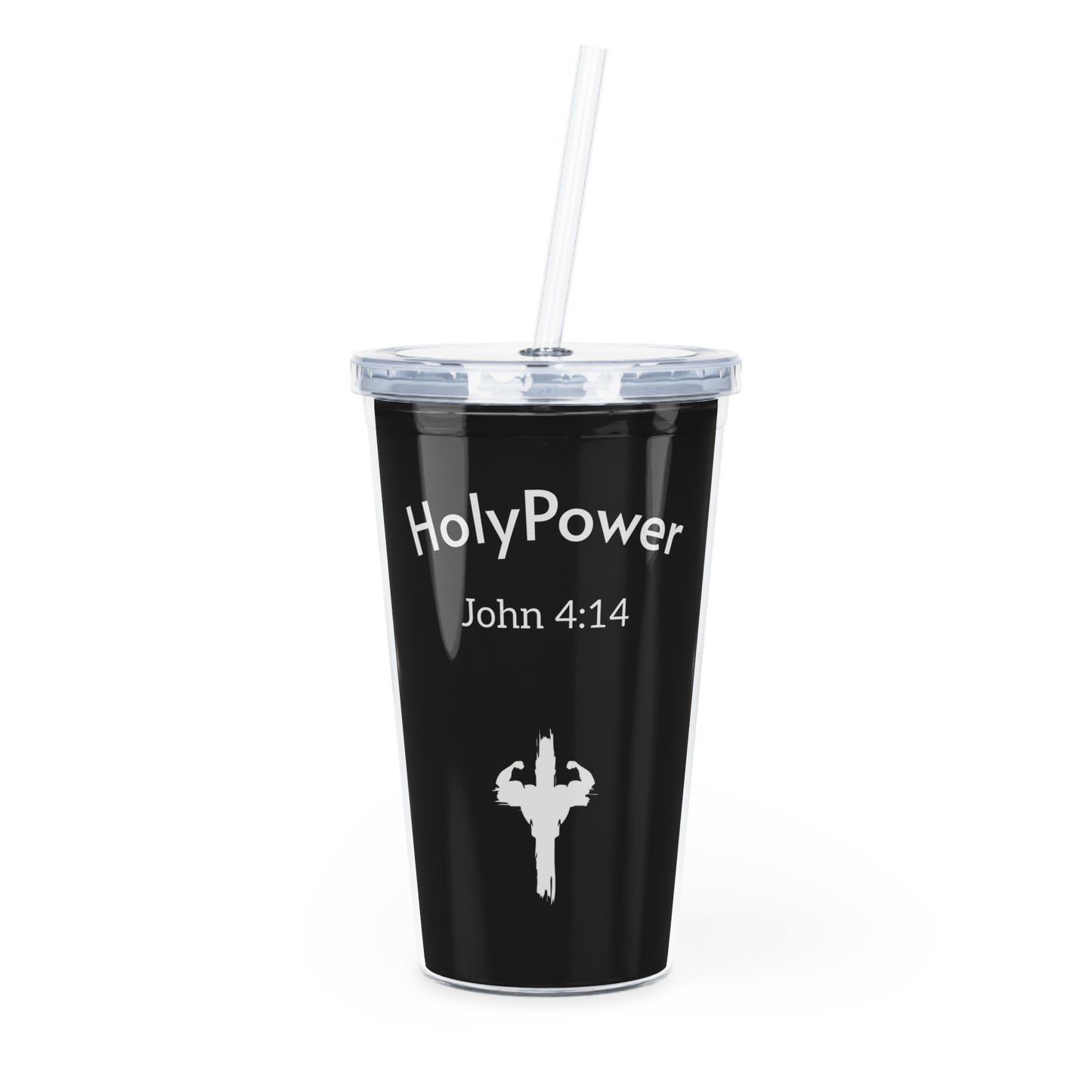 Inspirational HolyPower Plastic Tumbler with Straw | Motivational Travel Cup, HolyPower Drinkware