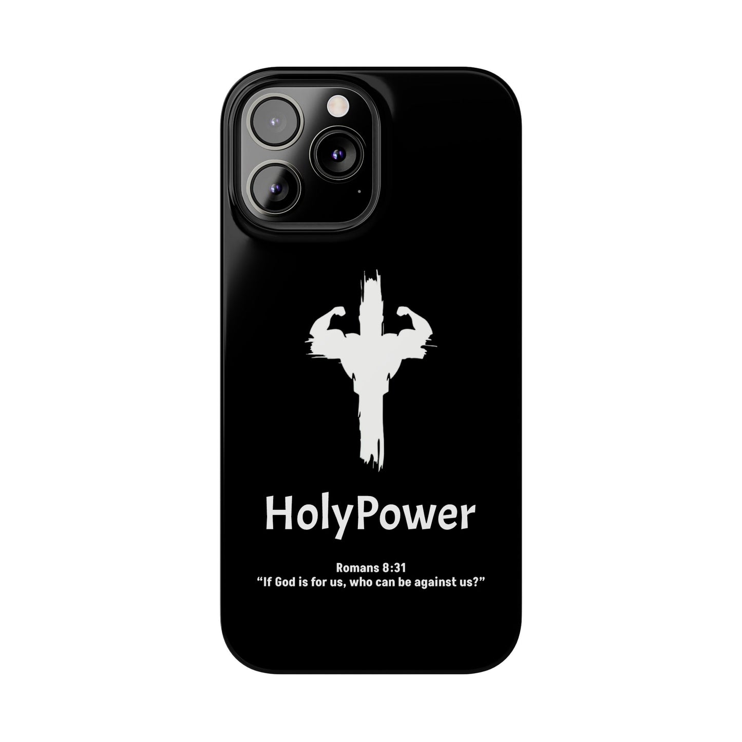 HolyPower Slim Phone Cases For All Different Kinds Of Models For iPhones, Inspirational Phone Cover, Scripture Phone Case