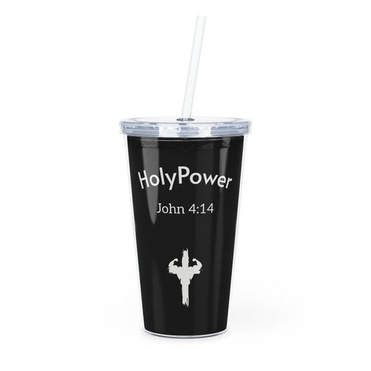 Inspirational HolyPower Plastic Tumbler with Straw | Motivational Travel Cup, HolyPower Drinkware