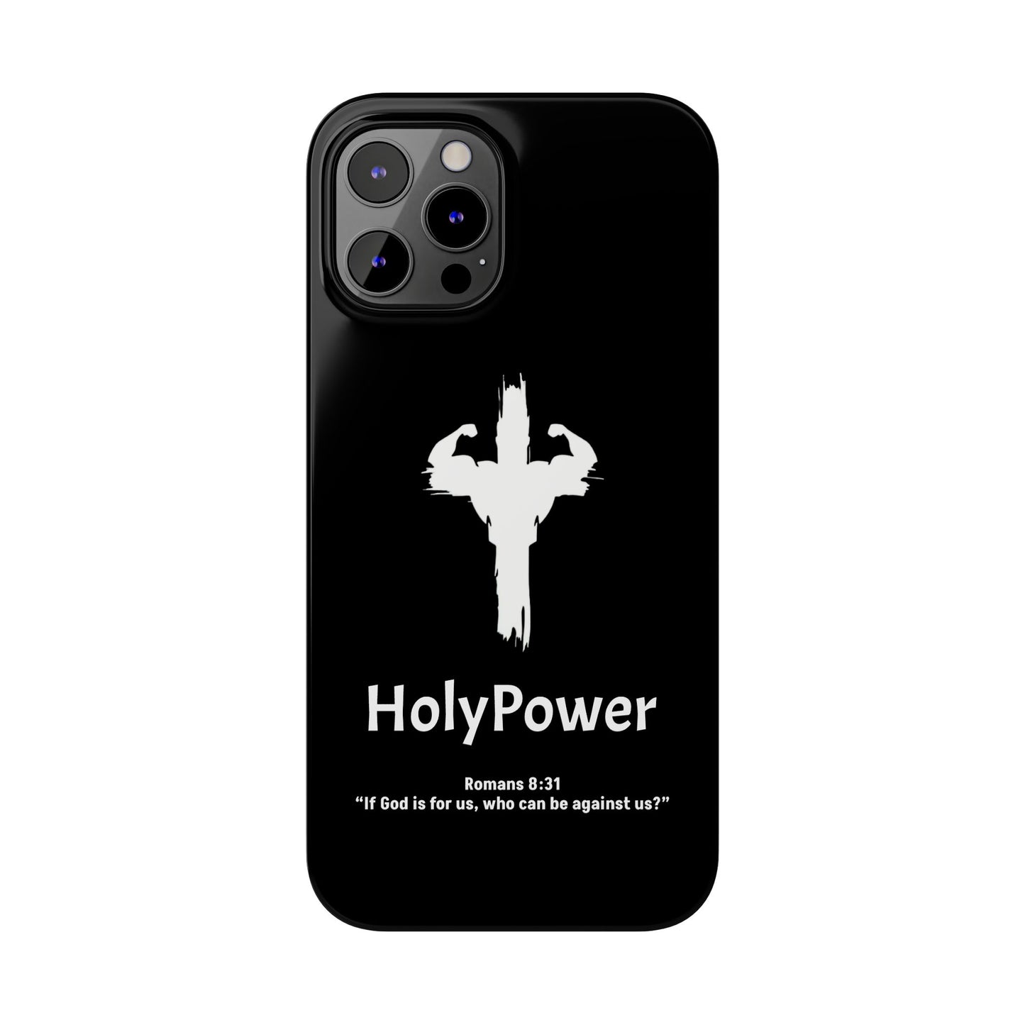 HolyPower Slim Phone Cases For All Different Kinds Of Models For iPhones, Inspirational Phone Cover, Scripture Phone Case